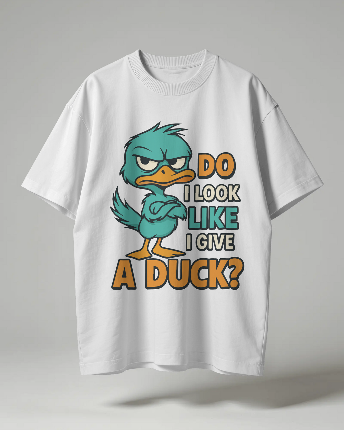 Do I Look Like I Give A Duck Oversized Tee